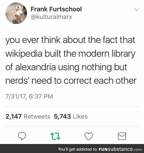 Much like the original library of Alexandria