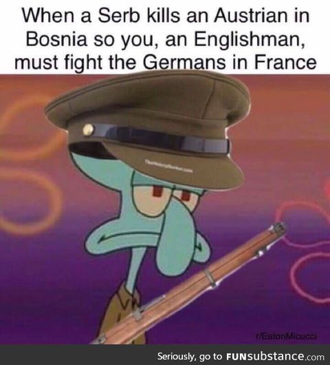 Basically WW1 in a nutshell