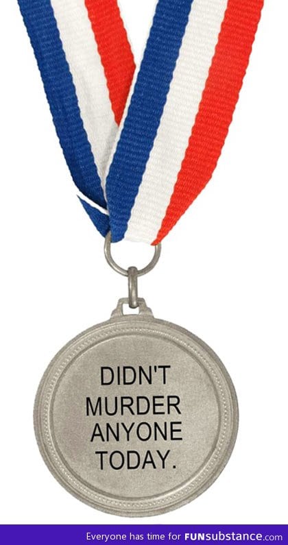 I deserve this medal