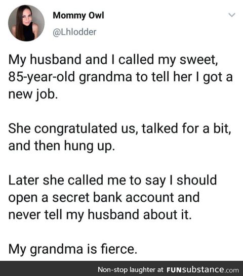 Trust your Grandma & do it