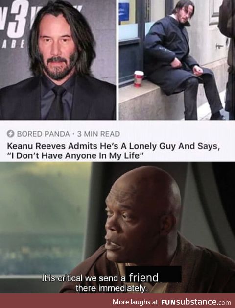 Send love for our buddy, Keanu