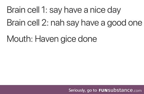 Happens at least once a day