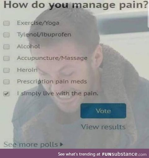 How do you manage pain?