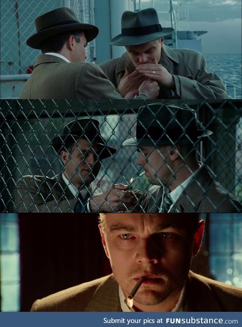 In SHUTTER ISLAND, Every time Leonardo smokes in the Movie he gets his cigarettes lit by