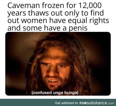 *confused caveman noises*
