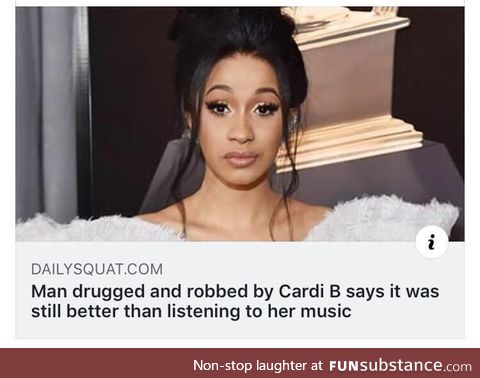 Rather be robbed than listen to her music
