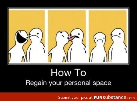 Regaining personal space