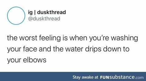 Or when you’re brushing your teeth