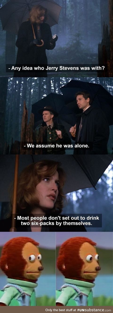 Agent Scully has no idea