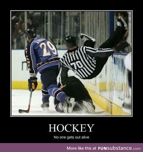 Hockey: No one gets out alive