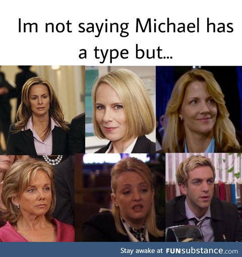 Mike definitely had a type