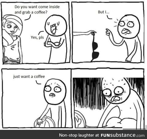 Just coffe