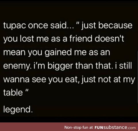 If you watch tupac's interviews on YouTube, you will realize that he was very mature