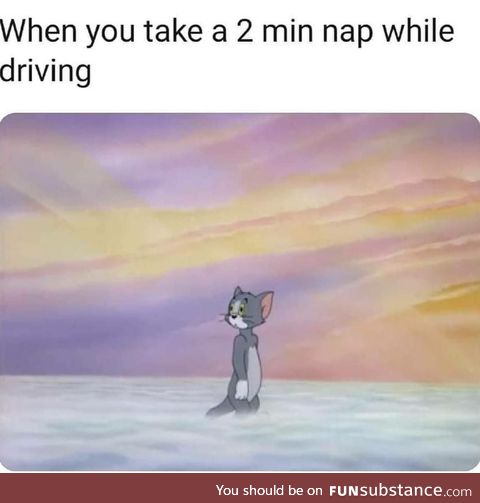 Hey, you, you're finally awake