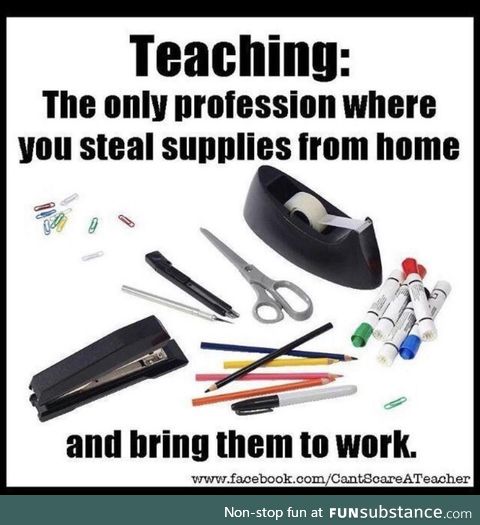 Teachers having to steal from home to supply the classroom