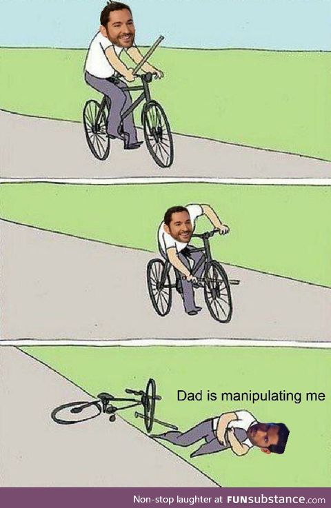 Dad is manipulating me, Detective
