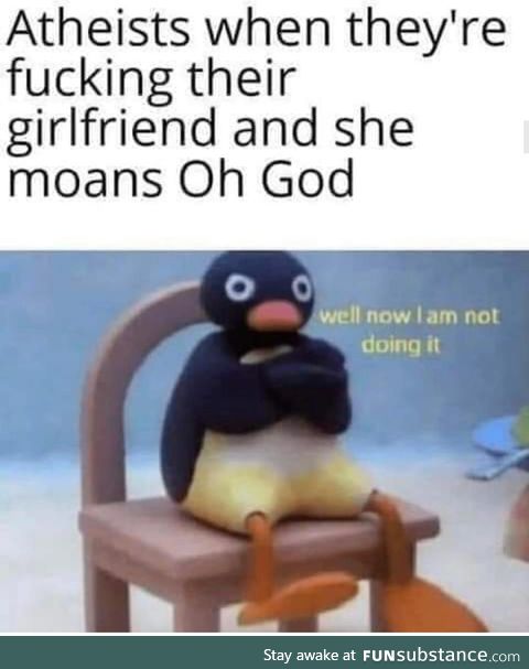 &gt;Atheists f*cking