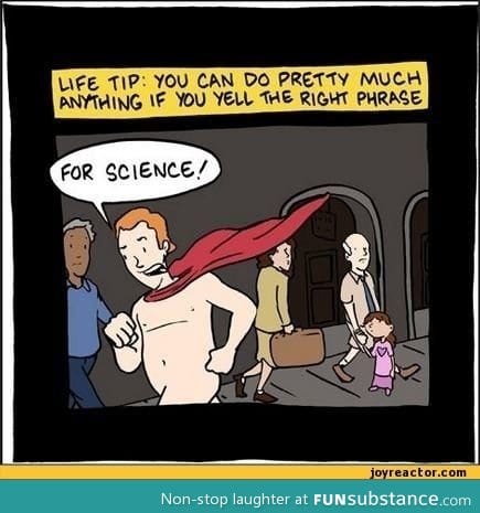 Science b*tch!