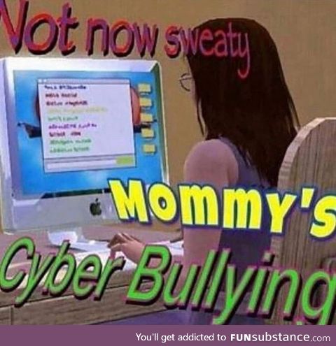 Get cyberbullied nerd