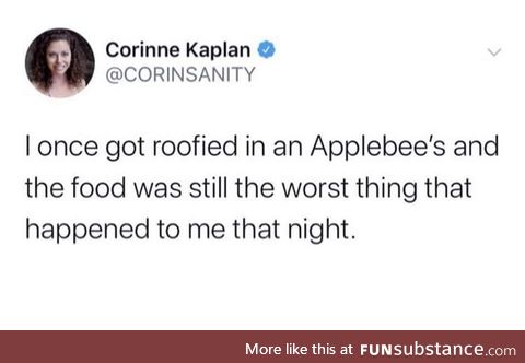 The food must've been really, really bad