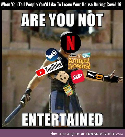 Are You Not Entertained?