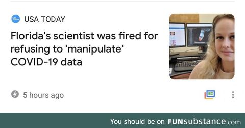 TIL the state of Florida no longer has a scientist. She was just fired