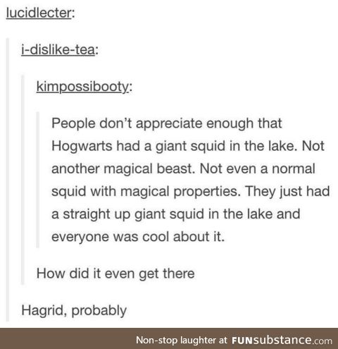 Hagrid, naturally