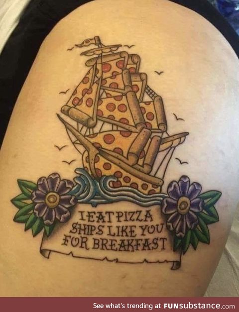 Pizza ship like you for breakfast