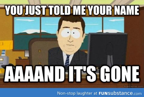 Every time I meet someone new. Every. Single. Time