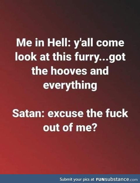 Who goat the audacity to say that