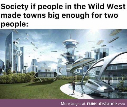 If this town WERE big enough for the two of us