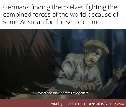Technically the first guy was Austria-Hungarian but still