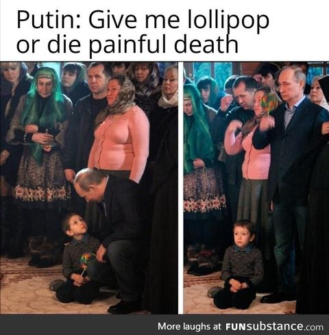 Putin want licky suck