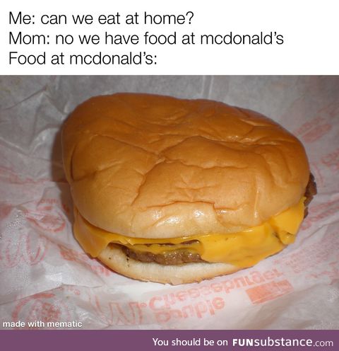 We have food at home at mcdonald’s