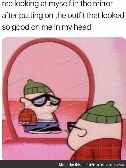 It never turns out looking that way