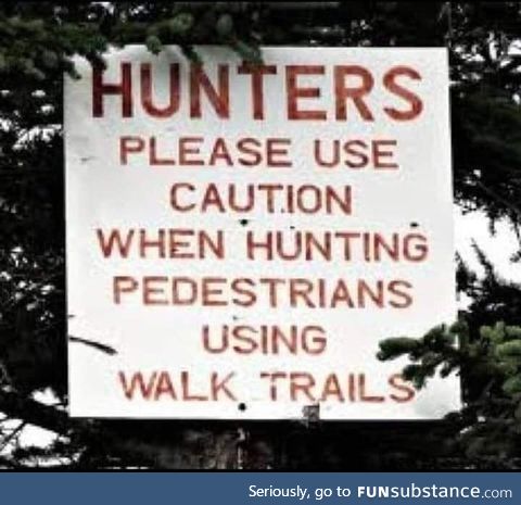 Stay off of the walking trails, basically