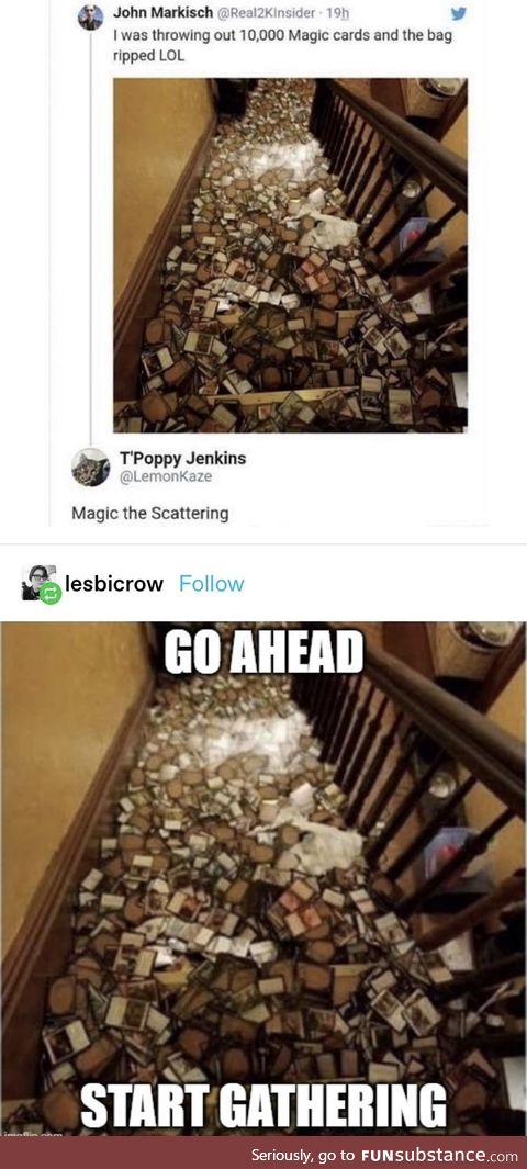 They don’t call it Magic the Store they call it Magic the Gathering