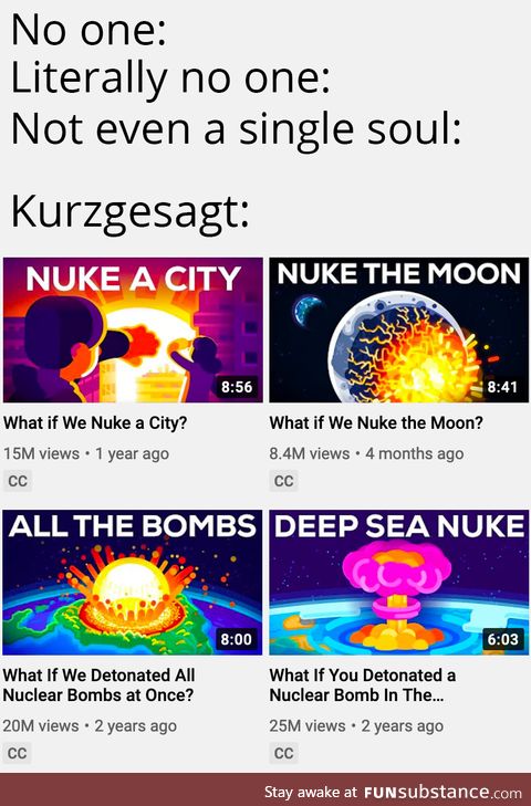 Roses are red, Ducks cannot fly, Kurzgesagt knows, We're all gonna die