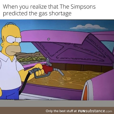 Homer hoarded gas before it was cool