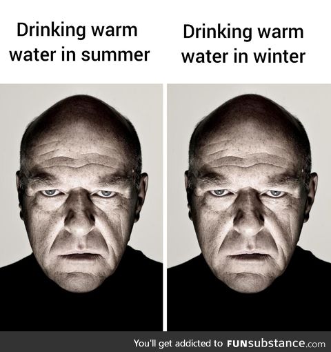 Imagine drinking warm water