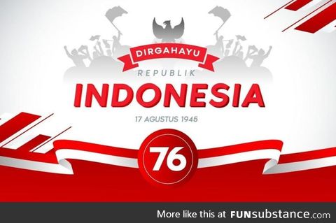 Happy Independence Day of Indonesia!