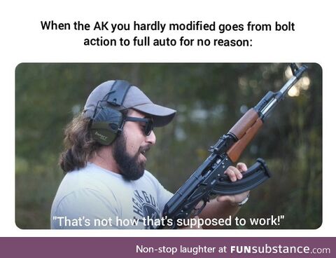 That's not how it's supposed to work.. [bolt-action to full-auto]