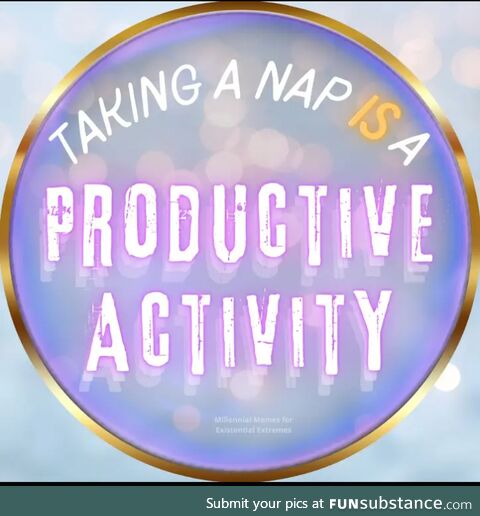 You've deserved that nap