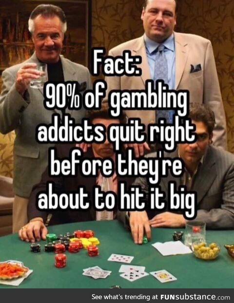 Keep gambling