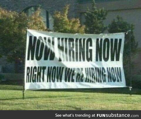 Do you think they're hiring now or