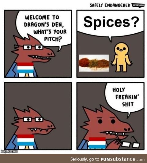 The dragons knew that if the spice began to flow, then so would the profits