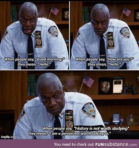 You can always rely on the wise words of Captain Holt