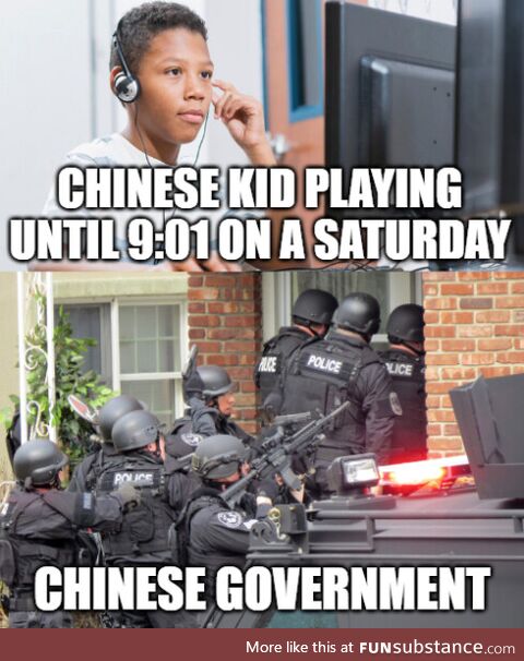 In China there's no late night gaming with the boys