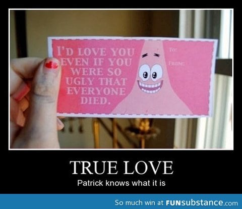 Patrick knows what love is about