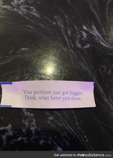 Did I just get Misfortune Cookie?